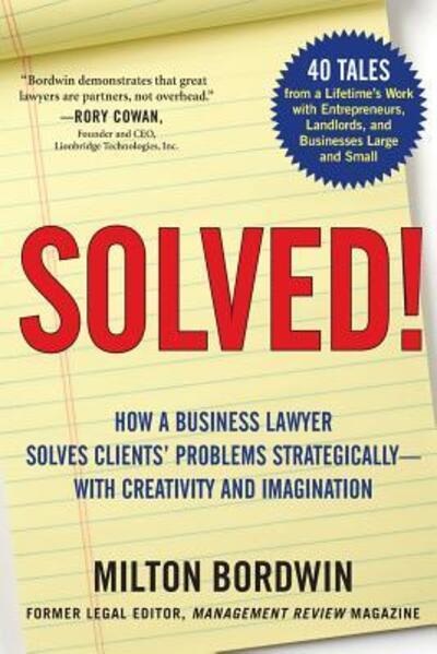 Solved ! - Milton Bordwin - Books - Legal Risks Limited - 9780692832592 - July 31, 2017