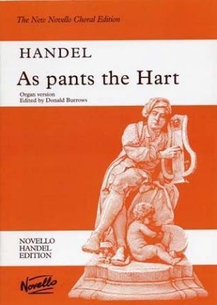 As Pants the Hart - George Frideric Handel - Kirjat - Hal Leonard Europe Limited - 9780711984592 - sunnuntai 1. helmikuuta 2004