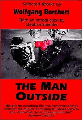 The Man Outside - Wolfgang Borchert - Książki - Marion Boyars Publishers Ltd - 9780714503592 - 1996