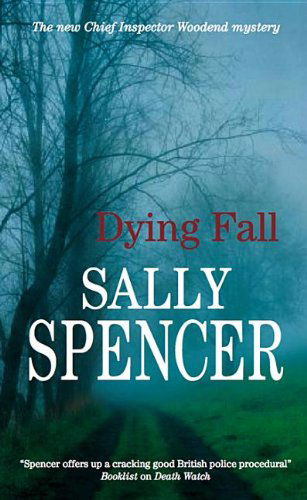 Cover for Sally Spencer · A Dying Fall (Chief Inspector Woodend Mysteries) (Hardcover Book) [Large Type / Large Print edition] (2011)