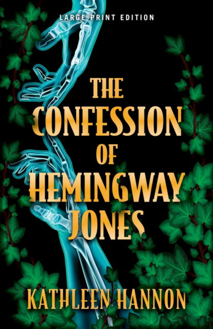 Cover for Kathleen Hannon · The Confession of Hemingway Jones (Pocketbok) [Large Print edition] (2023)