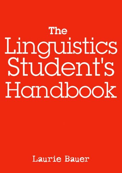 The Linguistics Student's Handbook - Laurie Bauer - Inne - Edinburgh University Press - 9780748627592 - 26 kwietnia 2007