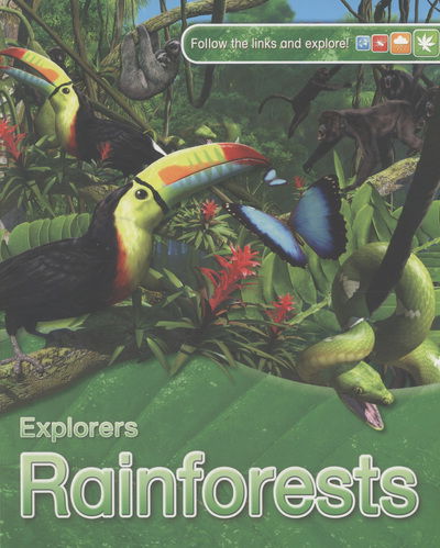 Explorers: Rainforests - Anita Ganeri - Muu - Pan Macmillan - 9780753436592 - torstai 4. heinäkuuta 2013