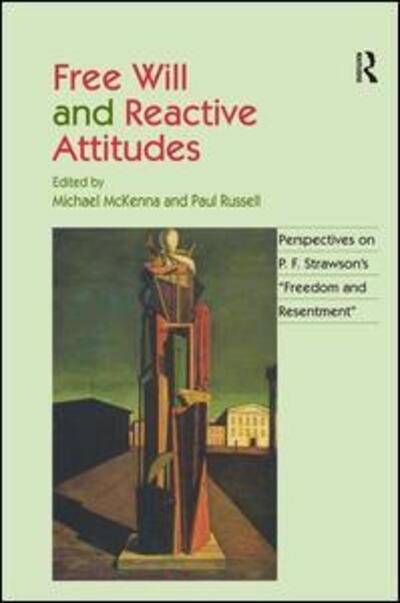 Free Will and Reactive Attitudes: Perspectives on P.F. Strawson's 'Freedom and Resentment' - Paul Russell - Livros - Taylor & Francis Ltd - 9780754640592 - 16 de dezembro de 2008