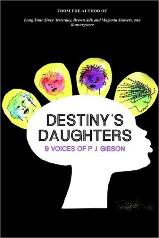 Cover for P. J. Gibson · Destiny's Daughters: 9 Voices of P.j. Gibson (Hardcover Book) (2002)