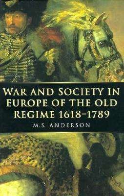 Cover for Anderson · War and Society in Europe of the Old Regime 1618-1789 - War and European Society Series (Paperback Book) (1998)