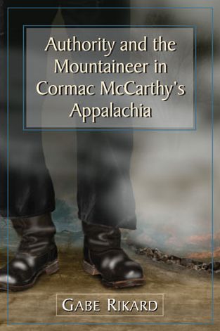 Cover for Gabe Rikard · Authority and the Mountaineer in Cormac McCarthy's Appalachia (Paperback Book) (2013)