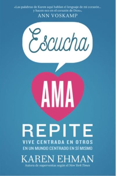 Cover for Karen Ehman · Escucha, AMA Repite (Pocketbok) (2018)
