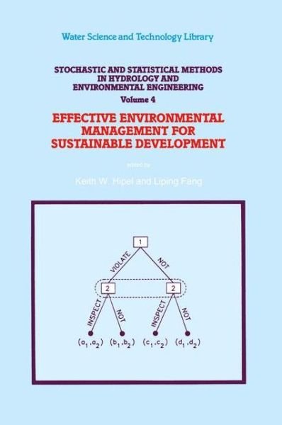 Keith W Hipel · Stochastic and Statistical Methods in Hydrology and Environmental Engineering: Volume 4: Effective Environmental Management for Sustainable Development - Water Science and Technology Library (Hardcover bog) [4th ed. 1994 edition] (1994)