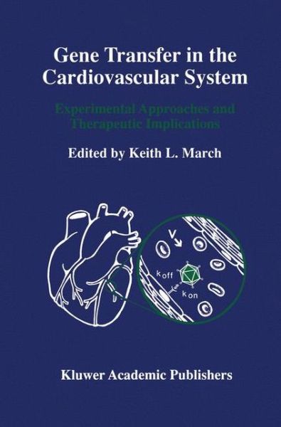 Cover for Gene Transfer in the Cardiovascular System: Experimental Approaches and Therapeutic Implications - Developments in Cardiovascular Medicine (Hardcover Book) [1997 edition] (1997)
