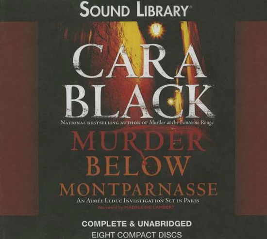 Cover for Cara Black · Murder Below Montparnasse (Aimee Leduc Investigations) (Audiobook (CD)) (2013)