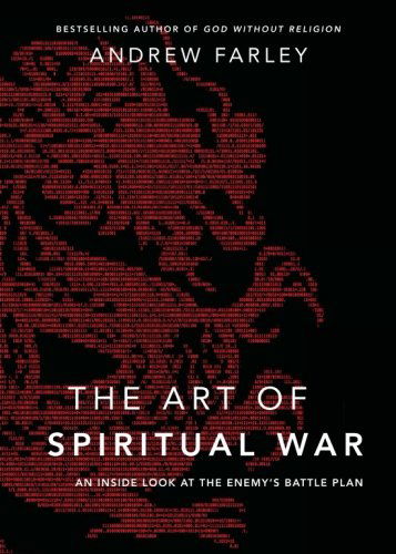 Cover for Andrew Farley · The Art of Spiritual War – An Inside Look at the Enemy's Battle Plan (Paperback Book) (2013)