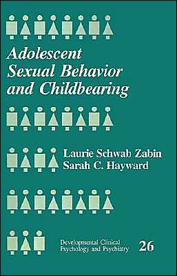 Cover for Laurie  Schwab Zabin · Adolescent Sexual Behavior and Childbearing - Developmental Clinical Psychology and Psychiatry (Paperback Book) (1993)