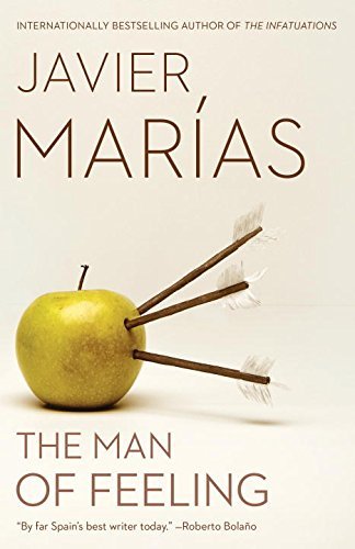 Cover for Javier Marias · The Man of Feeling (Vintage International) (Taschenbuch) (2014)