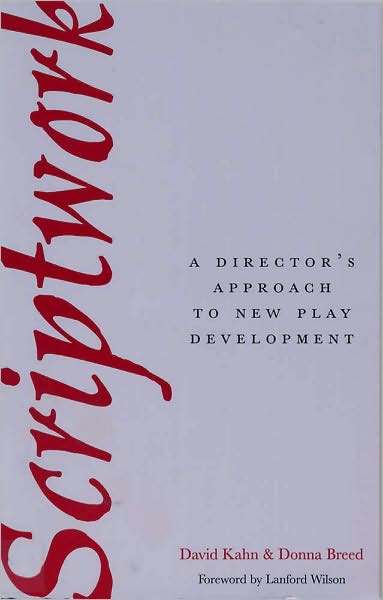 Cover for David Kahn · Scriptwork: a Director's Approach to New Play Development (Paperback Book) (1995)