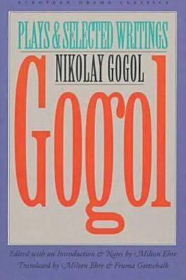 Cover for Nikolai Vasilievich Gogol · Gogol: Plays and Selected Writings - European Drama Classics (Paperback Book) [Translated Ed. edition] (1994)