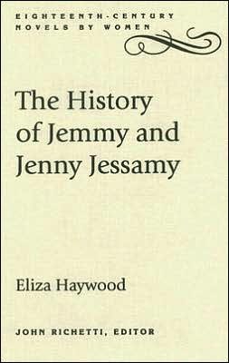 Cover for Eliza Haywood · The History of Jemmy and Jenny Jessamy - Eighteenth-century Novels by Women (Inbunden Bok) [Annotated edition] (2005)