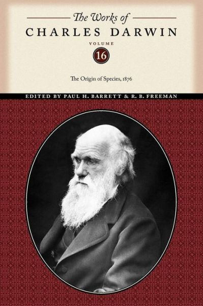 The Works of Charles Darwin, Volume 16: The Origin of Species, 1876 - The Works of Charles Darwin - Charles Darwin - Bücher - New York University Press - 9780814720592 - 15. Februar 2010
