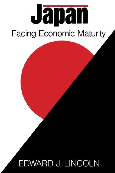 Cover for Edward J. Lincoln · Japan: Facing Economic Maturity (Pocketbok) (1988)