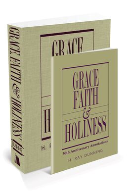 Cover for H Ray Dunning · Grace, Faith &amp; Holiness with 30th Anniversary Annotations (Paperback Book) (2018)