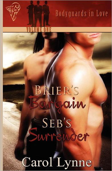 Cover for Carol Lynne · Bodyguards in Love Volume One: Brier's Bargain Seb's Surrender (Pocketbok) (2010)