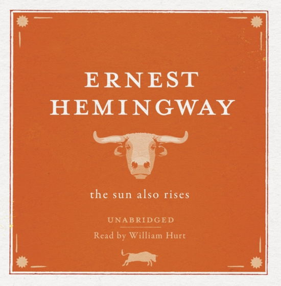 Cover for Ernest Hemingway · The Sun Also Rises UNABRIDGED Audio CD (Audiobook (CD)) (2011)