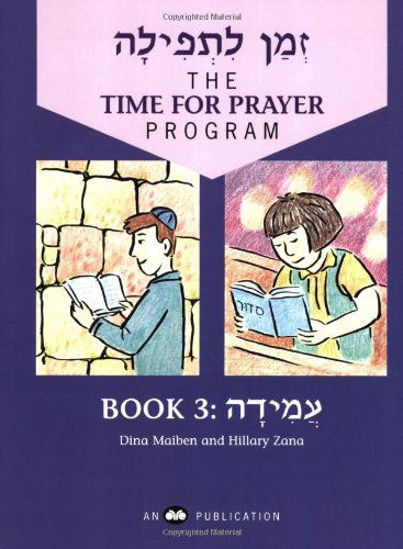 Zman Ltefilah, Book 3: Amidah / the Time for Prayer Program, Book 3 - Dina Maiben - Kirjat - Behrman House Publishing - 9780867050592 - keskiviikko 1. kesäkuuta 2005