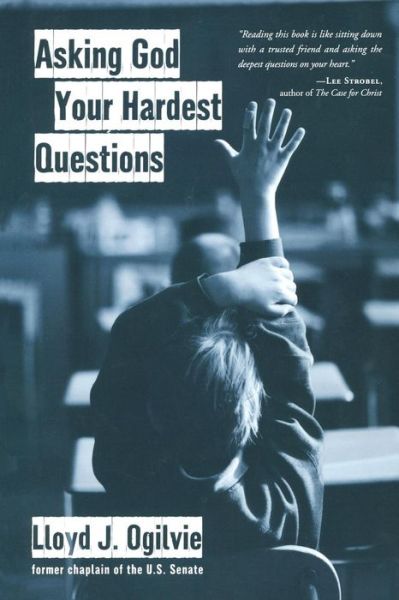 Cover for Lloyd John Ogilvie · Asking God your Hardest Questions (Taschenbuch) (2000)