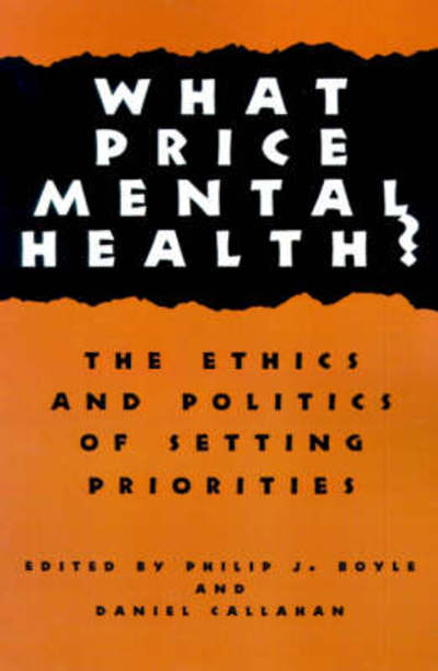 Cover for Philip J Boyle · What Price Mental Health?: The Ethics and Politics of Setting Priorities - Hastings Center Studies in Ethics series (Paperback Book) (1995)