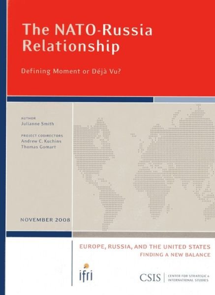 Cover for Julianne Smith · The NATO-Russia Relationship: Defining Moment or Deja Vu? - CSIS Reports (Paperback Book) (2008)