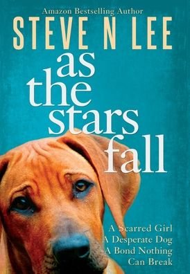 Cover for Steve N Lee · As The Stars Fall : A Book for Dog Lovers (Inbunden Bok) (2020)