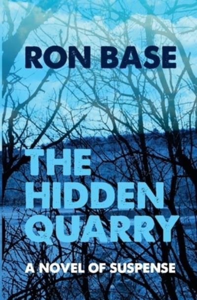 Cover for Ron Base · The Hidden Quarry (Paperback Book) (2020)