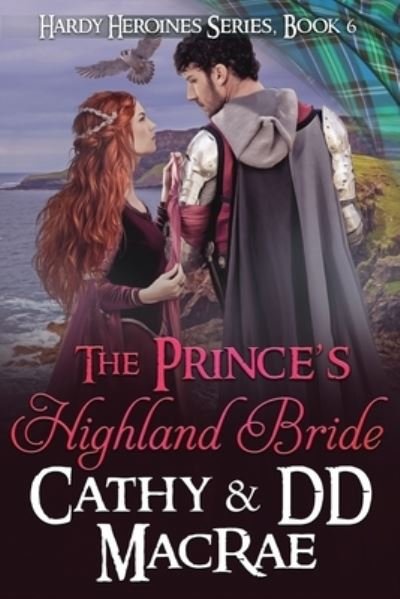 Cover for DD MacRae · The Prince's Highland Bride: Book 6, the Hardy Heroines series - The Hardy Heroines (Taschenbuch) (2020)