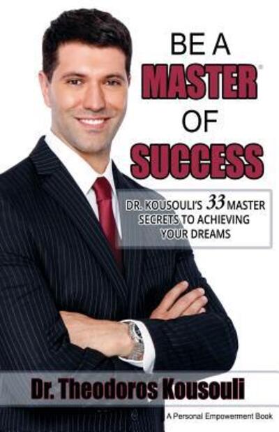 Cover for Theodoros Kousouli · Be a Master of Success (Paperback Book) (2016)