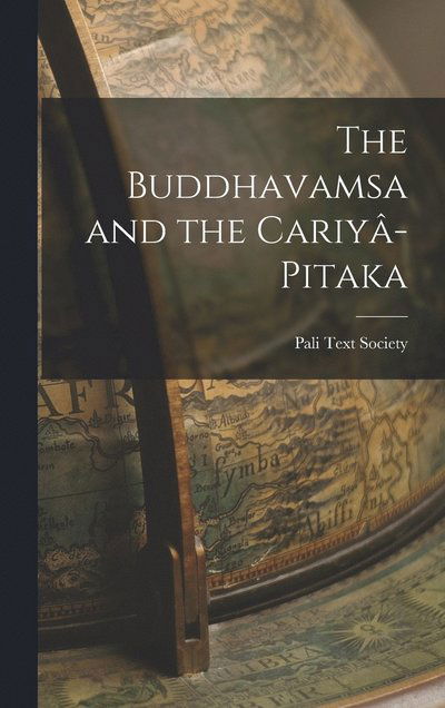 Cover for Pali Text Society · Buddhavamsa and the Cariyâ-Pitaka (Book) (2022)