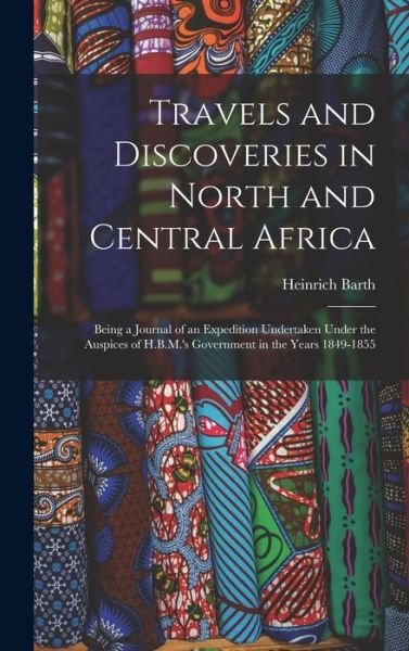Cover for Heinrich Barth · Travels and Discoveries in North and Central Africa (Bog) (2022)