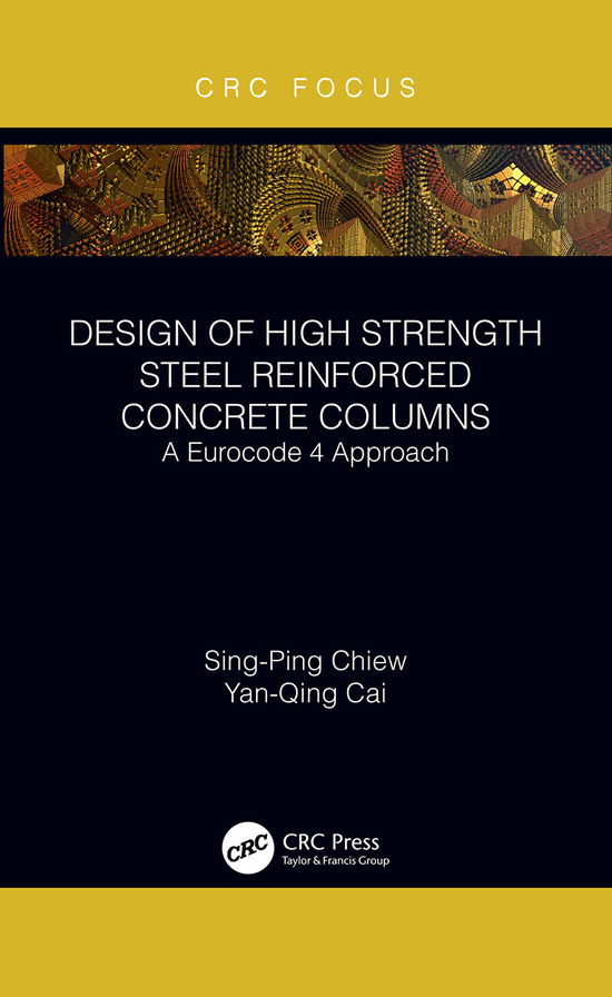 Cover for Sing-Ping Chiew · Design of High Strength Steel Reinforced Concrete Columns: A Eurocode 4 Approach (Paperback Book) (2021)