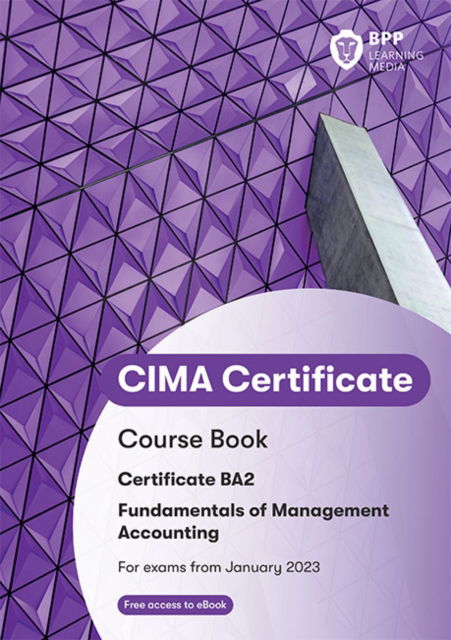 CIMA BA2 Fundamentals of Management Accounting: Course Book - BPP Learning Media - Livros - BPP Learning Media - 9781035502592 - 14 de outubro de 2022