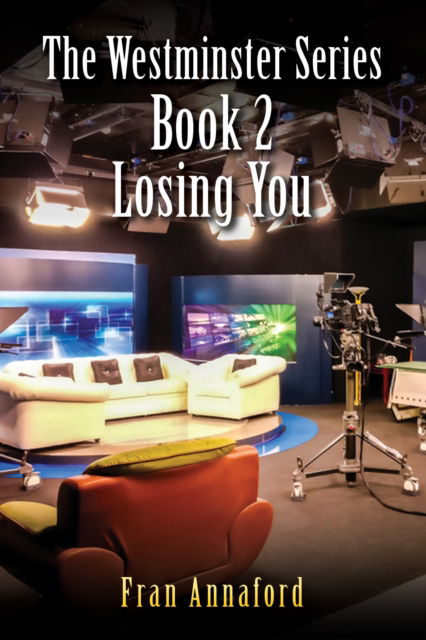 Cover for Fran Annaford · The Westminster Series Book 2: Losing You (Hardcover Book) (2025)