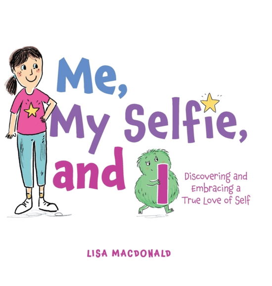 Cover for Lisa Macdonald · Me, My Selfie, and I (Hardcover Book) (2022)