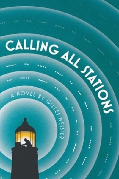 Gilles Messier · Calling All Stations (Paperback Book) (2022)