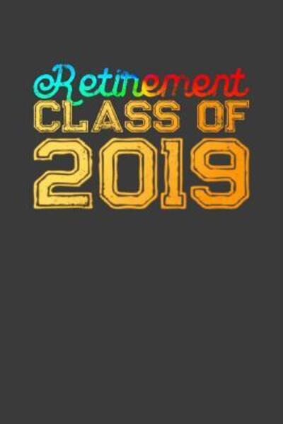 Cover for Kaihko Press · Retirement Class of 2019 (Paperback Book) (2019)