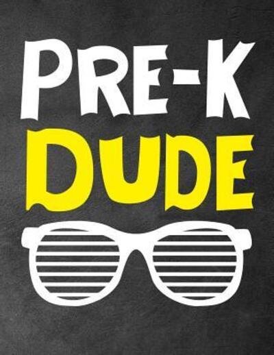 Cover for OMI Kech · Pre-k Dude : Funny Back To School notebook,Gift For Girls and Boys,109 College Ruled Line Paper,Cute School Notebook,School Composition Notebooks (Taschenbuch) (2019)