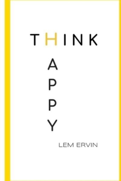 Cover for Lem Ervin · Think Happy (Bog) (2018)