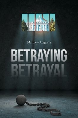 Cover for Matthew Auguiste · Betraying Betrayal (Paperback Book) (2019)