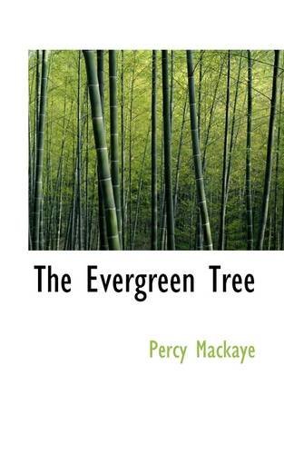 Cover for Percy Mackaye · The Evergreen Tree (Paperback Bog) (2009)