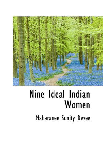 Cover for Maharanee Sunity Devee · Nine Ideal Indian Women (Hardcover Book) (2009)