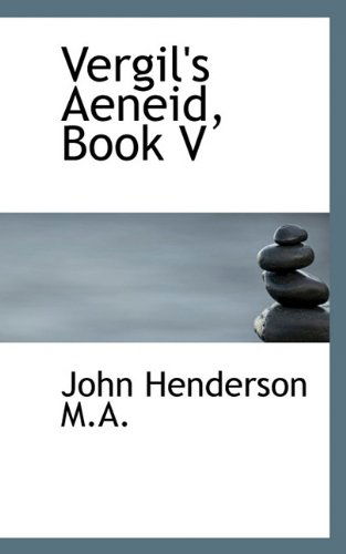 Cover for Henderson, John (King's College Cambridge) · Vergil's Aeneid, Book V (Paperback Book) (2009)