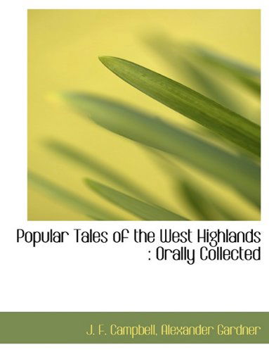 Cover for J. F. Campbell · Popular Tales of the West Highlands: Orally Collected (Paperback Book) (2010)