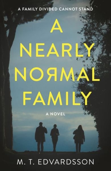 Cover for M. T. Edvardsson · A Nearly Normal Family: A Novel (Pocketbok) (2020)